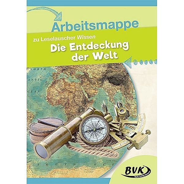 Leselauscher Wissen / Arbeitsmappe zu Leselauscher Wissen: Die Entdeckung der Welt, BVK-Autorenteam