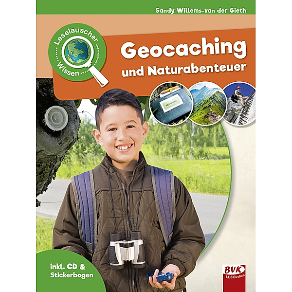 Leselauscher Wissen: Geocaching und Naturabenteuer, Sandy Willems-van der Gieth