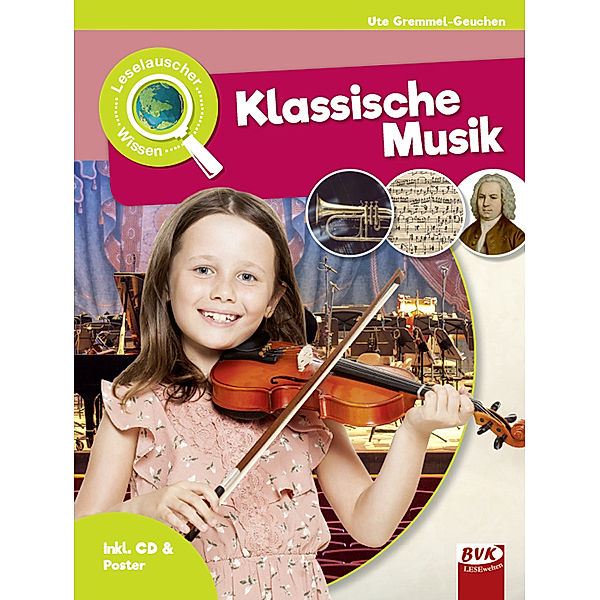 Leselauscher Wissen: Klassische Musik, Ute Gremmel-Geuchen