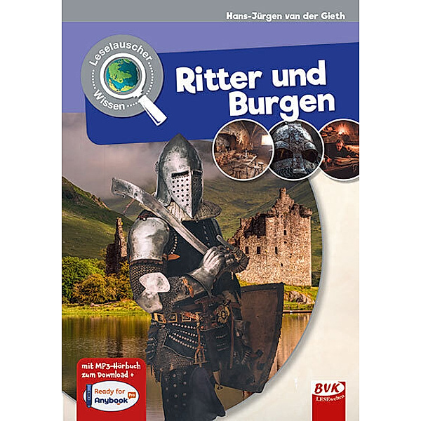 Leselauscher Wissen: Ritter und Burgen, Hans-Jürgen van der Gieth, Hans-Jürgen van der Gieth