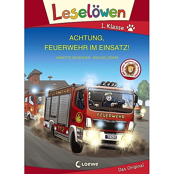 Leselöwen 1. Klasse - Achtung, Feuerwehr im Einsatz! (Großbuchstabenausgabe), Annette Neubauer