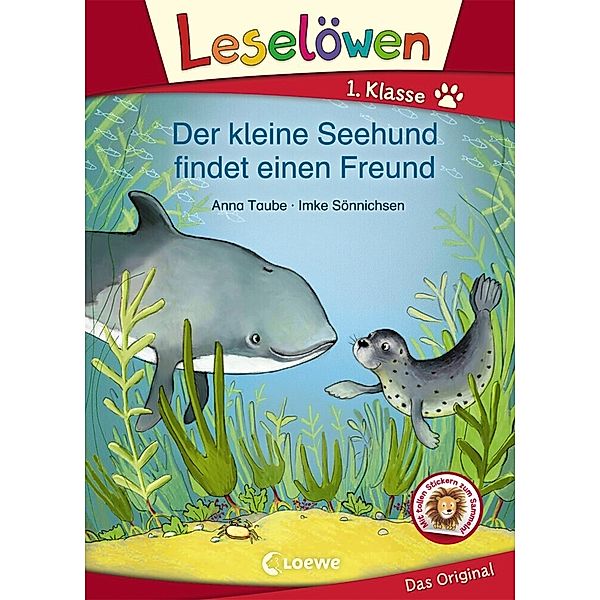 Leselöwen 1. Klasse - Der kleine Seehund findet einen Freund, Anna Taube