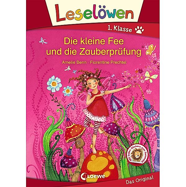 Leselöwen 1. Klasse - Die kleine Fee und die Zauberprüfung / Leselöwen 1. Klasse, Amelie Benn