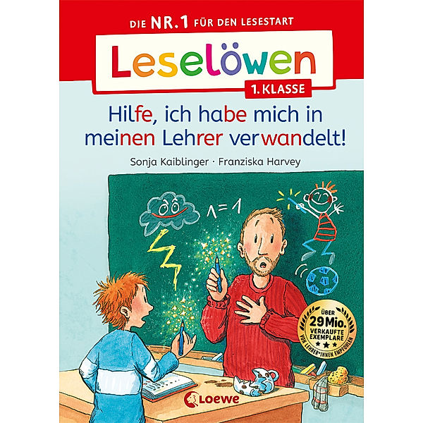 Leselöwen 1. Klasse - Hilfe, ich habe mich in meinen Lehrer verwandelt!, Sonja Kaiblinger