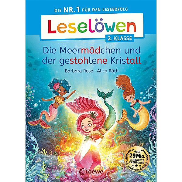 Leselöwen 2. Klasse -  Die Meermädchen und der gestohlene Kristall / Leselöwen 2. Klasse, Barbara Rose