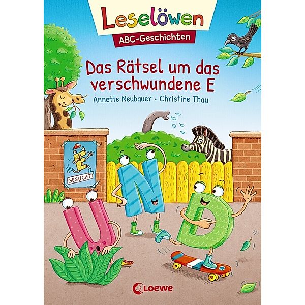 Leselöwen - ABC-Geschichten / Leselöwen ABC-Geschichten - Das Rätsel um das verschwundene E, Annette Neubauer