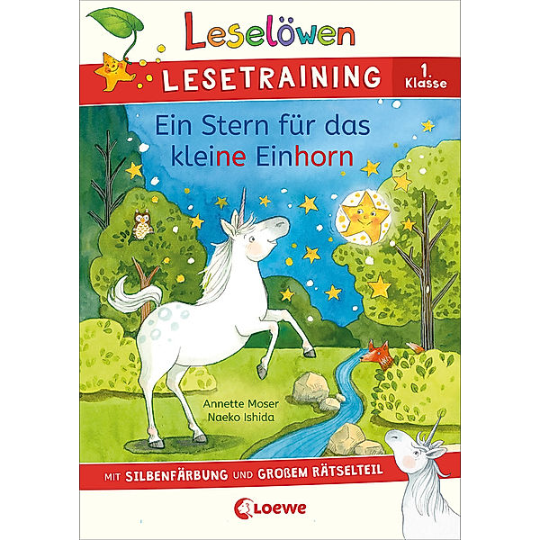 Leselöwen Lesetraining 1. Klasse - Ein Stern für das kleine Einhorn, Annette Moser