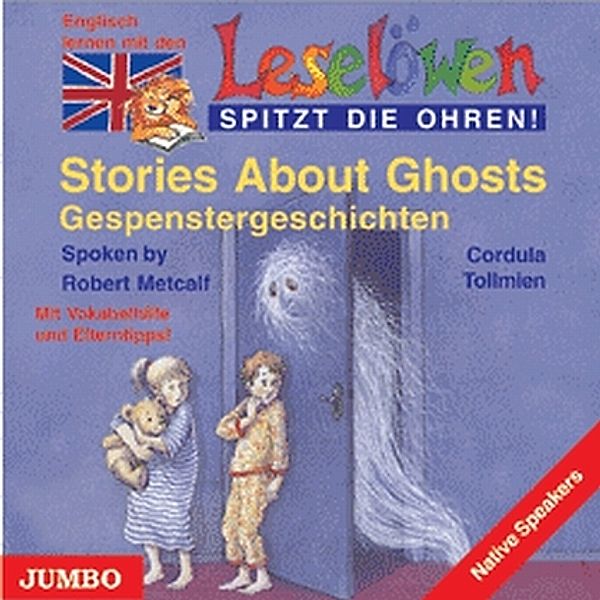 Leselöwen spitzt die Ohren!, Englisch - Stories About Ghosts. Gespenstergeschichten, 1 Audio-CD, engl. Version,1 Audio-CD, Cordula Tollmien