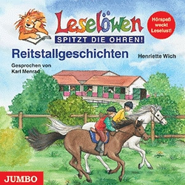 Leselöwen spitzt die Ohren! - Reitstallgeschichten,Audio-CD, Henriette Wich