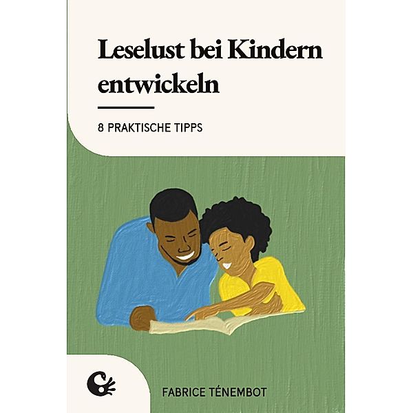 Leselust bei Kindern entwickeln, Fabrice Ténembot