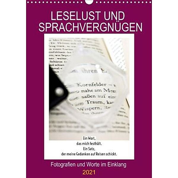 Leselust und Sprachvergnügen, Fotografien und Worte im Einklang (Wandkalender 2021 DIN A3 hoch), Martina Marten und Gudrun Schwibbe