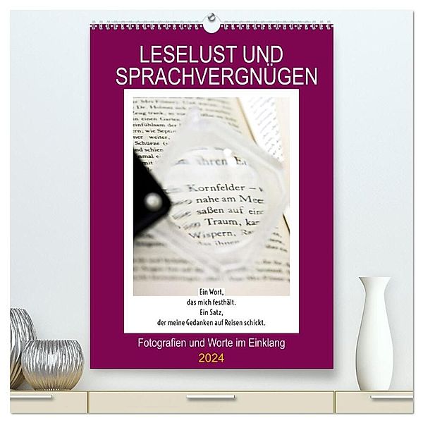 Leselust und Sprachvergnügen, Fotografien und Worte im Einklang (hochwertiger Premium Wandkalender 2024 DIN A2 hoch), Kunstdruck in Hochglanz, Martina Marten und Gudrun Schwibbe