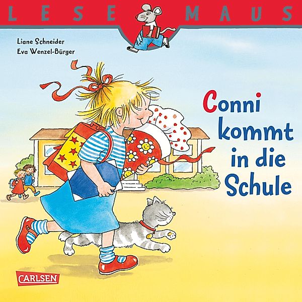LESEMAUS: Conni kommt in die Schule / Conni Bilderbücher, Liane Schneider