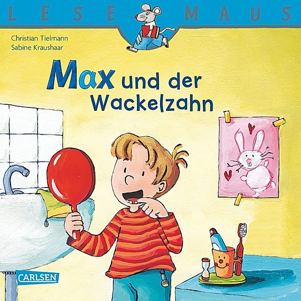 LESEMAUS: Max und der Wackelzahn / Lesemaus Bd.13, Christian Tielmann