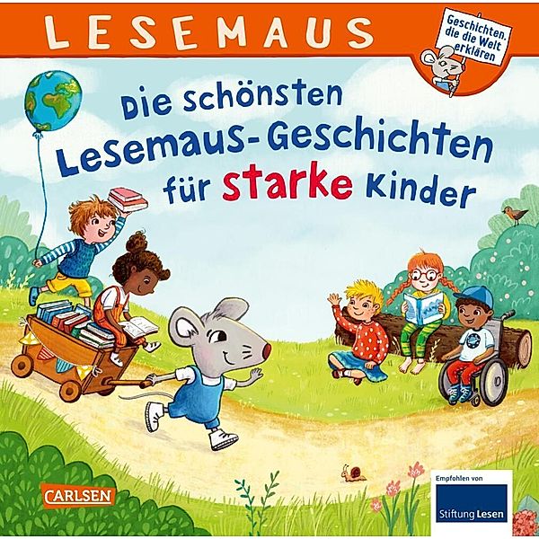 LESEMAUS Sonderbände: Die schönsten Lesemaus-Geschichten für starke Kinder, Christian Tielmann, Usch Luhn, Christa Holtei, Anna Wagenhoff, Liane Schneider