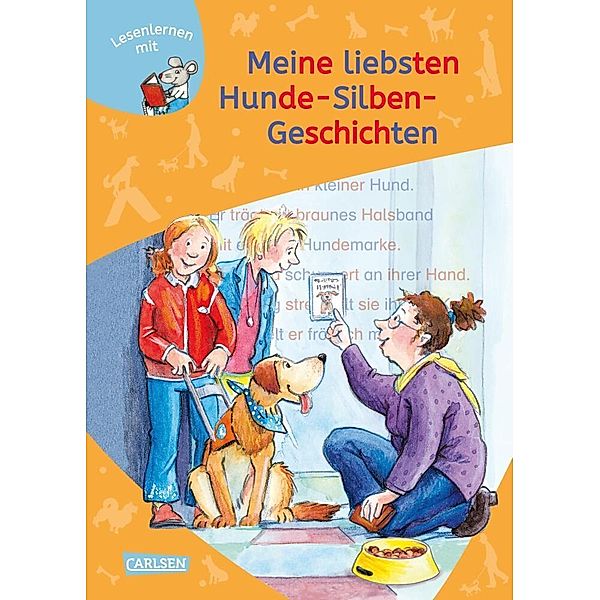 LESEMAUS zum Lesenlernen Sammelbände: Meine liebsten Hunde-Silben-Geschichten