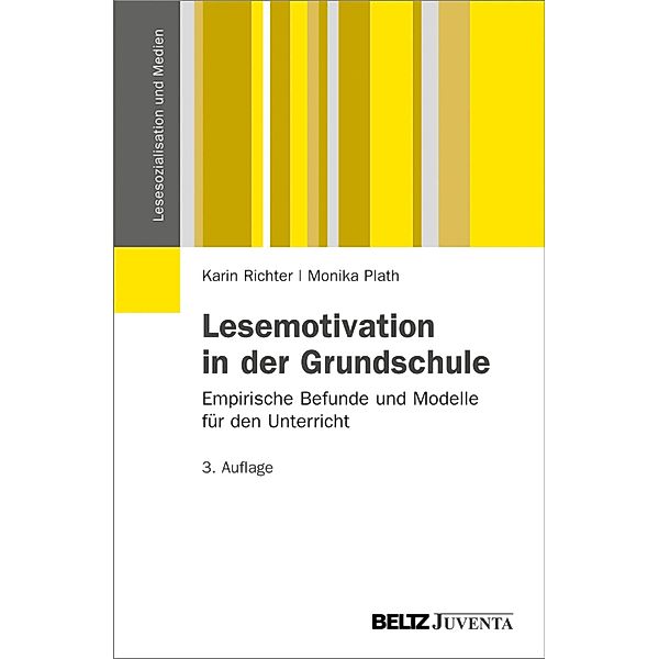 Lesemotivation in der Grundschule / Lesesozialisation und Medien, Karin Richter, Monika Plath