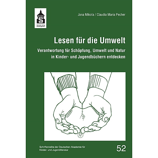 Lesen für die Umwelt / Schriftenreihe der Deutschen Akademie für Kinder- und Jugendliteratur Bd.52, Jana Mikota, Claudia Maria Pecher