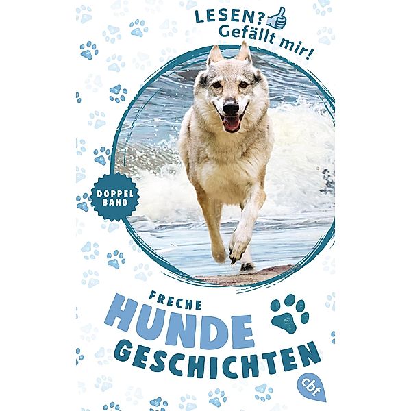 Lesen? Gefällt mir! - Freche Hundegeschichten, Wolfram Hänel