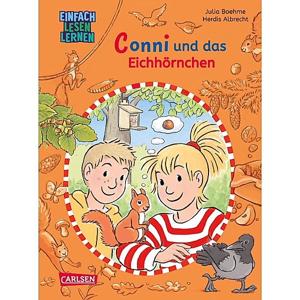 Lesen lernen mit Conni: Conni und das Eichhörnchen / Lesespaß mit Conni, Julia Boehme