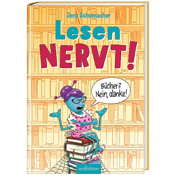 Lesen NERVT! - Bücher? Nein, danke! (Lesen nervt! 1), Jens Schumacher