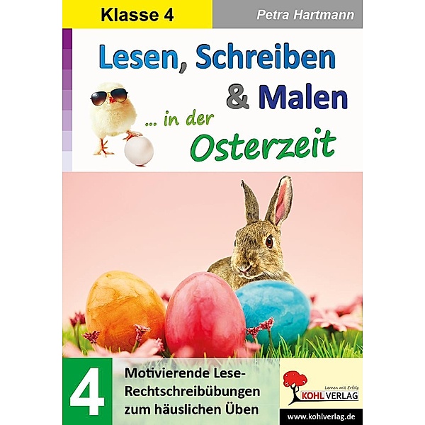 Lesen, Schreiben & Malen ... in der Osterzeit / Klasse 4, Petra Hartmann