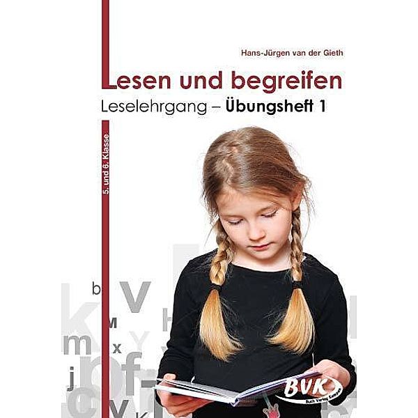 Lesen und begreifen: Leselehrgang - Übungsheft 1, Hans-Jürgen van der Gieth, Hans-Jürgen van der Gieth