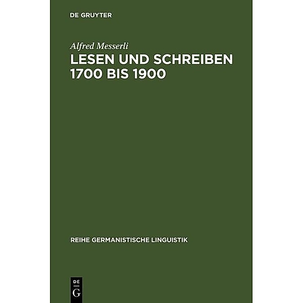 Lesen und Schreiben 1700 bis 1900 / Reihe Germanistische Linguistik Bd.229, Alfred Messerli