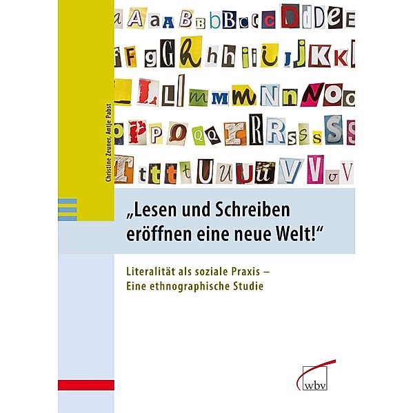 Lesen und Schreiben eröffnen eine neue Welt!, Antje Pabst, Christine Zeuner