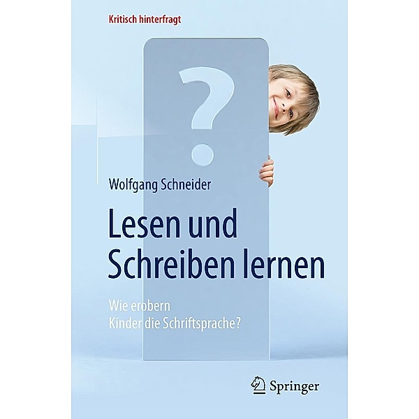 Lesen und Schreiben lernen / Kritisch hinterfragt, Wolfgang Schneider