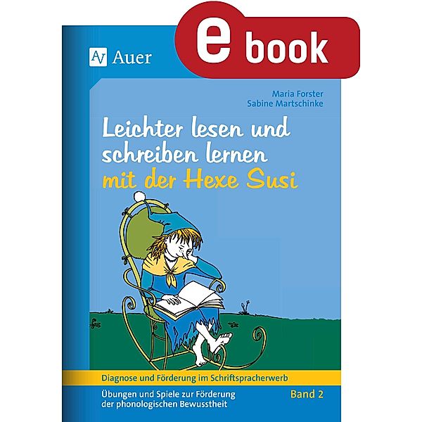 Lesen und schreiben lernen mit der Hexe Susi, Maria Forster, Sabine Martschinke