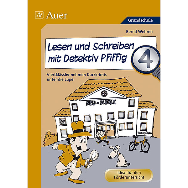 Lesen und Schreiben mit Detektiv Pfiffig 4, Bernd Wehren