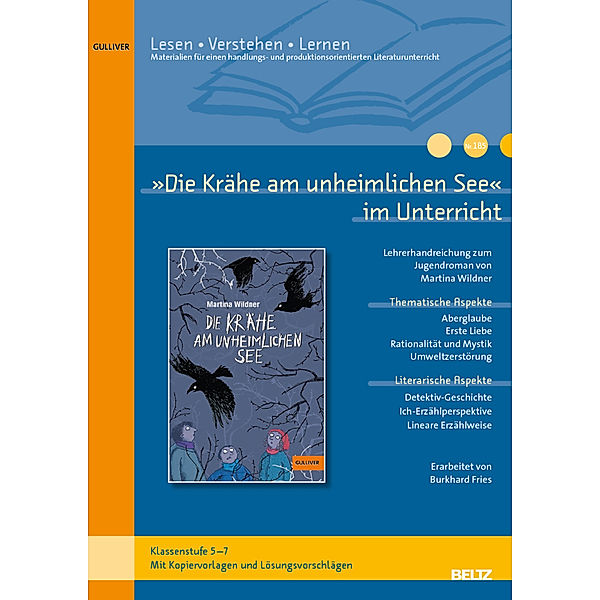 Lesen - Verstehen - Lernen / Die Krähe am unheimlichen See im Unterricht, Martina Wildner, Burkhard Fries