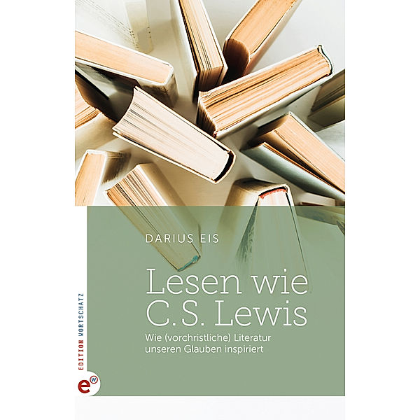 Lesen wie C. S. Lewis, Darius Eis