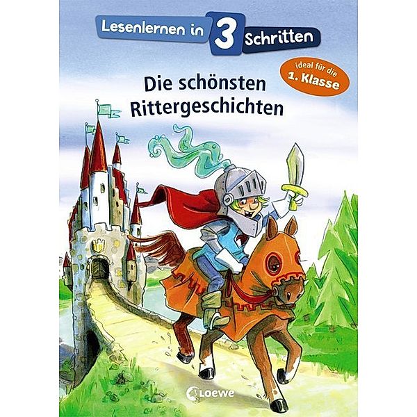 Lesenlernen in 3 Schritten / Lesenlernen in 3 Schritten - Die schönsten Rittergeschichten