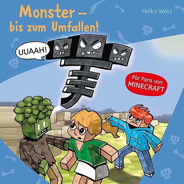 Lesenlernen mit Spass - Minecraft - 2 - Monster - bis zum Umfallen!, Heiko Wolz