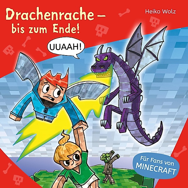 Lesenlernen mit Spass - Minecraft - 3 - Drachenrache - bis zum Ende!, Heiko Wolz