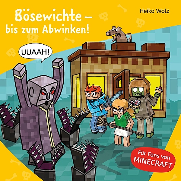 Lesenlernen mit Spaß - Minecraft - 5 - Bösewichte - bis zum Abwinken!, Heiko Wolz