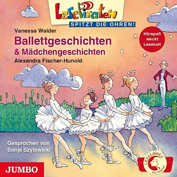 Lesepiraten - Lesepiraten. Balletgeschichten und Mädchengeschichten, Alexandra Fischer-Hunold, Vanessa Walder