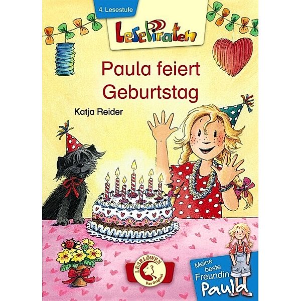 Lesepiraten / Lesepiraten - Meine beste Freundin Paula: Paula feiert Geburtstag, Katja Reider