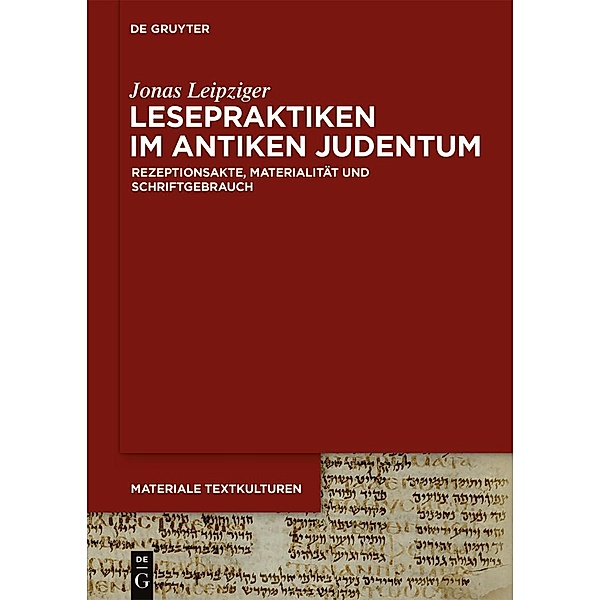 Lesepraktiken im antiken Judentum / Materiale Textkulturen Bd.34, Jonas Leipziger