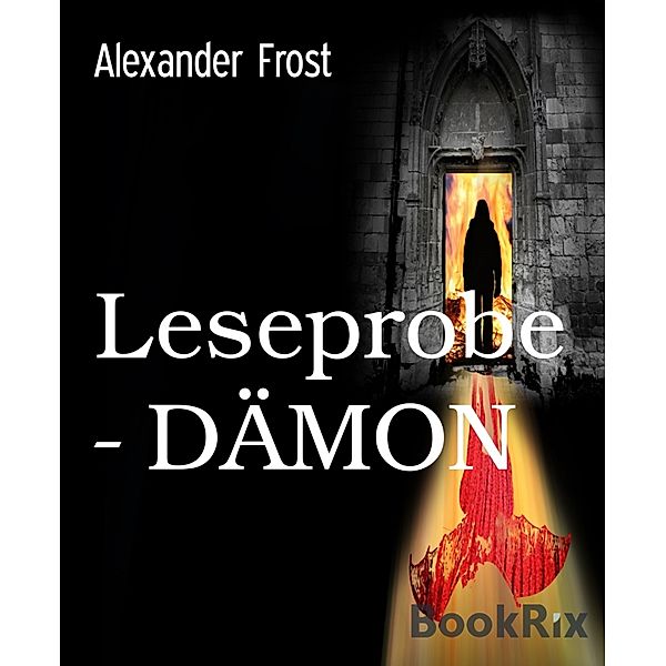 Leseprobe - DÄMON, Alexander Frost