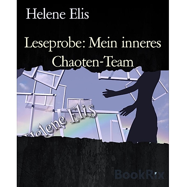 Leseprobe: Mein inneres Chaoten-Team, Helene Elis