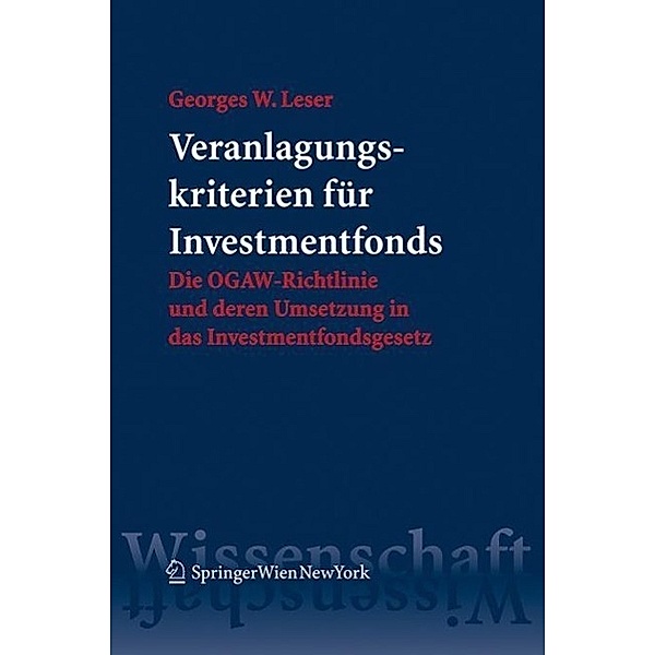 Leser, G: Veranlagungskriterien für Investmentfonds, Georges W. Leser
