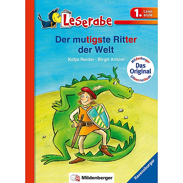 Leserabe - 1. Lesestufe / Der mutigste Ritter der Welt - Leserabe 1. Klasse - Erstlesebuch für Kinder ab 6 Jahren, Katja Reider