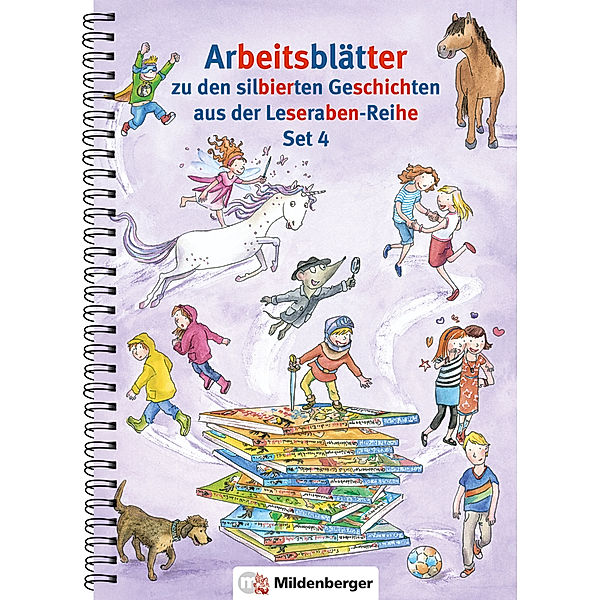 Leserabe / Arbeitsblätter zu den silbierten Geschichten aus der Leseraben-Reihe Set 4, Ursula Oswald