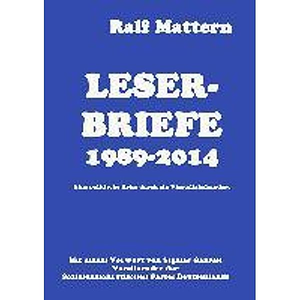 Leserbriefe 1989-2014, Ralf Mattern
