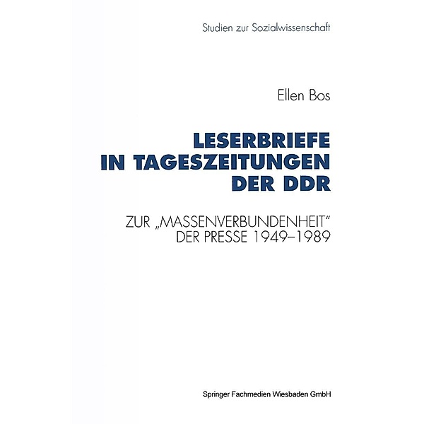 Leserbriefe in Tageszeitungen der DDR / Studien zur Sozialwissenschaft Bd.113