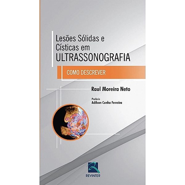 Lesões sólidas e císticas em ultrassonografia, Raul Moreira Neto