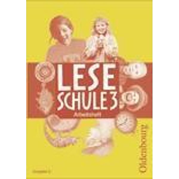 Leseschule, Lese-Sprach-Buch, Ausgabe D: Arbeitsheft, 3. Schuljahr, Sabine Köpp, Lutz Laufer, Christine Burs, Heike Derwensky, Helmtrud Keck, Ursula Ledermann, Regine Winkler